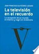 La televisión en el recuerdo