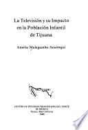La televisión y su impacto en la población infantil de Tijuana