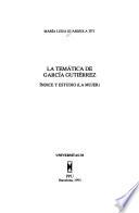 La temática de Garcia Gutierrezz