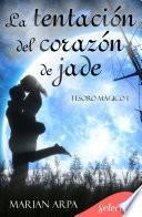 La tentación del corazón de jade (Tesoro mágico 1)