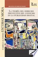 La teoría del derecho preventivo del consumo en la publicidad digital
