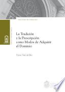 La tradición y la prescripción como modos de adquirir el dominio