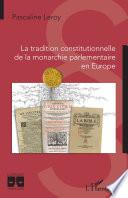 La tradition constitutionnelle de la monarchie parlementaire en Europe