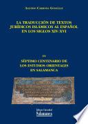 La traducción de textos jurídicos islámicos al español en los siglos XIV-XVI