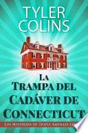 La Trampa del Cadáver de Connecticut