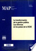 La transformación de la gestión pública. Las reformas en los países de la OCDE