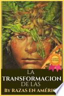 LA TRANSFORMACIÓN DE LAS