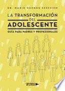 La Transformación del Adolescente