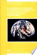 La transformación estructural y normativa y la mundialización en los servicios de correos y telecomunicaciónes : vertiente laboral. Informe TMPTS/1998