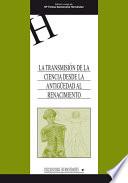 La transmisión de la ciencia desde la Antigüedad al Renacimiento