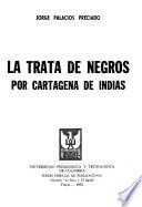 La trata de negros por Cartagena de Indias: 1650-1750