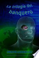 La trilogía del banquero