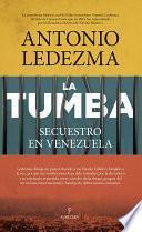 La Tumba. Secuestro en Venezuela