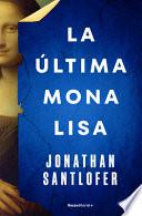 La Última Mona Lisa / The Last Mona Lisa