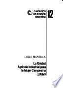 La Unidad Agrícola Industrial para la Mujer Campesina, (UAIM)