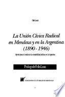 La Unión Cívica Radical en Mendoza y en la Argentina, 1890-1946