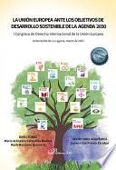 La Unión Europea ante los objetivos de desarrollo sostenible de la agenda 2030. I Congreso de Derecho Internacional de la Unión Europea. Universidad de La Laguna, marzo de 2021
