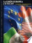 La Unión Europea y el TLCAN