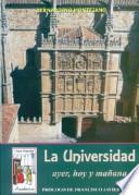 La Universidad, Ayer, Hoy Y Manana