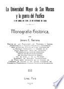 La Universidad de San Marcos y la guerra del Pacífico, 5 de abril de 1789 [i.e. 1879]-23 de octubre de 1883