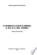 La Universidad de Santiago de Compostela al final de la época autonómica
