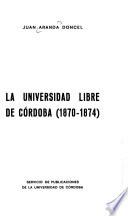 La Universidad Libre de Córdoba (1870-1874)