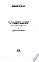 La urbanización indígena de la ciudad de México