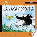La vaca gordita