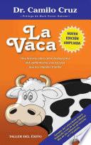 La Vaca / The Cow