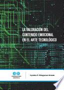 La valoración del contenido emocional en el arte tecnológico