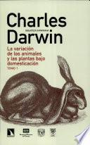 La variación de los animales y las plantas bajo domesticación