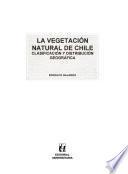 La vegetación natural de Chile