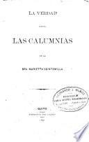 La verdad contra las calumnias de la sra. Marietta Veinte-milla