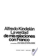 La verdad de mis relaciones con Franco