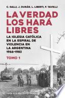 La verdad los hará libres I