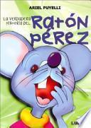 LA VERDADERA HISTORIA DEL RATON PEREZ