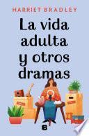 La vida adulta y otros dramas