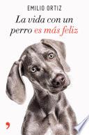 La vida con un perro es más feliz