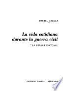 La vida cotidiana durante la guerra civil: La España Nacional