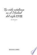 La vida cotidiana en el Madrid del siglo XVII