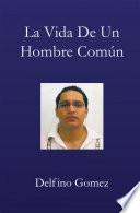 La Vida De Un Hombre Común
