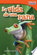 La vida de una rana (A Frog's Life) (Spanish Version)