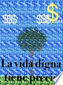 La vida digna tiene precio