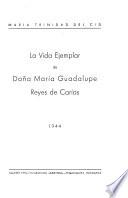 La vida ejemplar de doña María Guadalupe Reyes de Carías