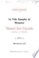 La vida ejemplar de monseñor Manuel José Cayzedo
