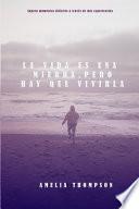 La vida es una mierda, pero hay que vivirla