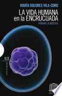 La vida humana en la encrucijada