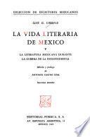 La vida literaria de México y La literatura mexicana durante la guerra de la independencia
