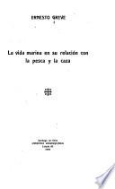 La vida marina en su relación con la pesca y la caza