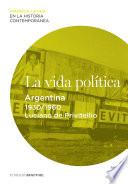 La vida política. Argentina (1930-1960)